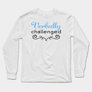 Verbally Challenged - Blue Long Sleeve T-Shirt